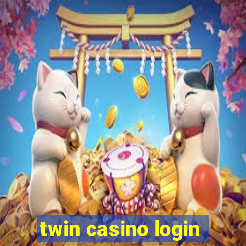 twin casino login