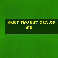 quay thu ket qua xsmb