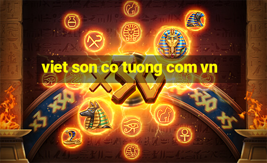 viet son co tuong com vn