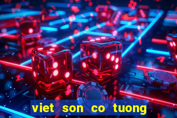 viet son co tuong com vn