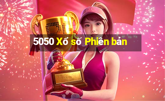 5050 Xổ số Phiên bản