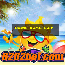 game dash hay