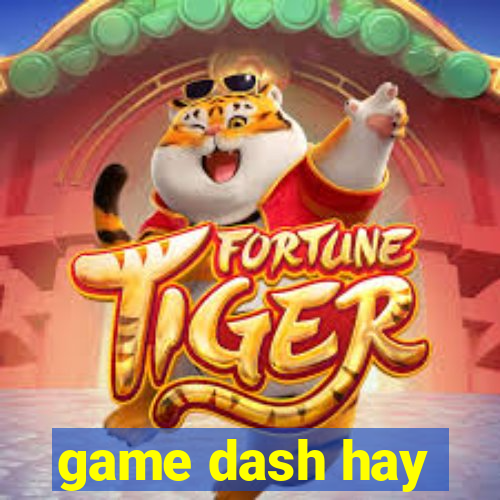 game dash hay