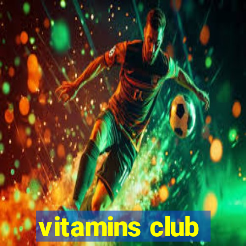 vitamins club