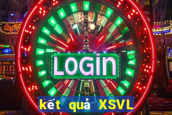 kết quả XSVL ngày 3