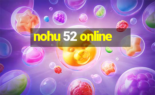 nohu 52 online