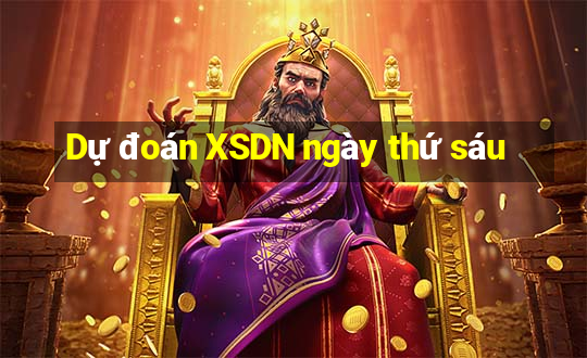 Dự đoán XSDN ngày thứ sáu