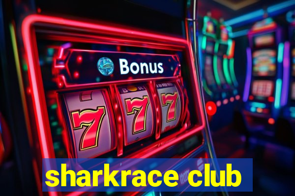 sharkrace club