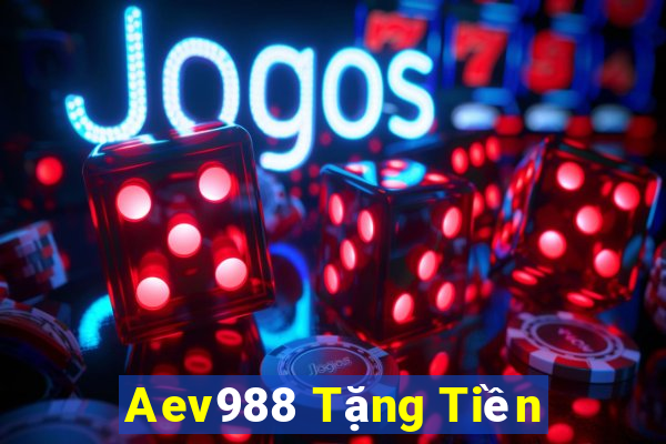 Aev988 Tặng Tiền