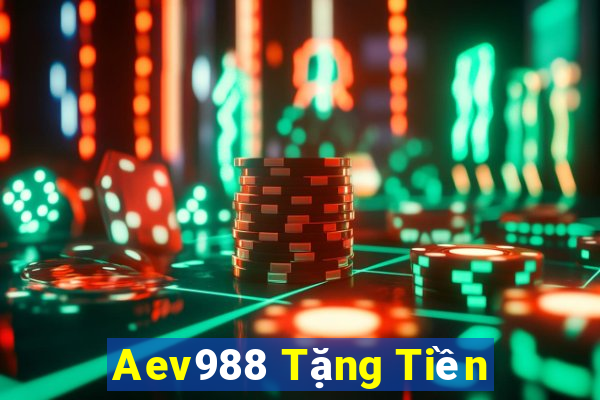 Aev988 Tặng Tiền