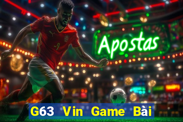 G63 Vin Game Bài Uy Tín Nhất 2022