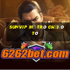 Sunvip Mở Trò Chơi Ô Tô