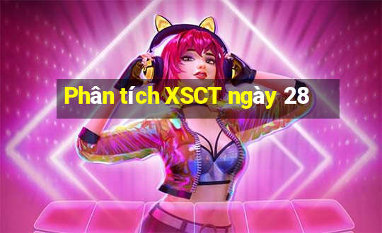 Phân tích XSCT ngày 28