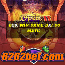 B29. Win Game Bài Go Math