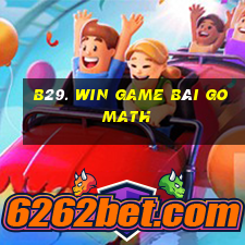 B29. Win Game Bài Go Math