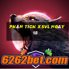 Phân tích XSVL ngày 18