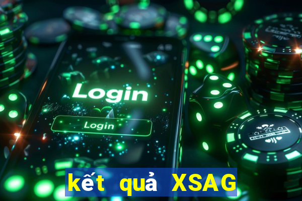 kết quả XSAG ngày 1