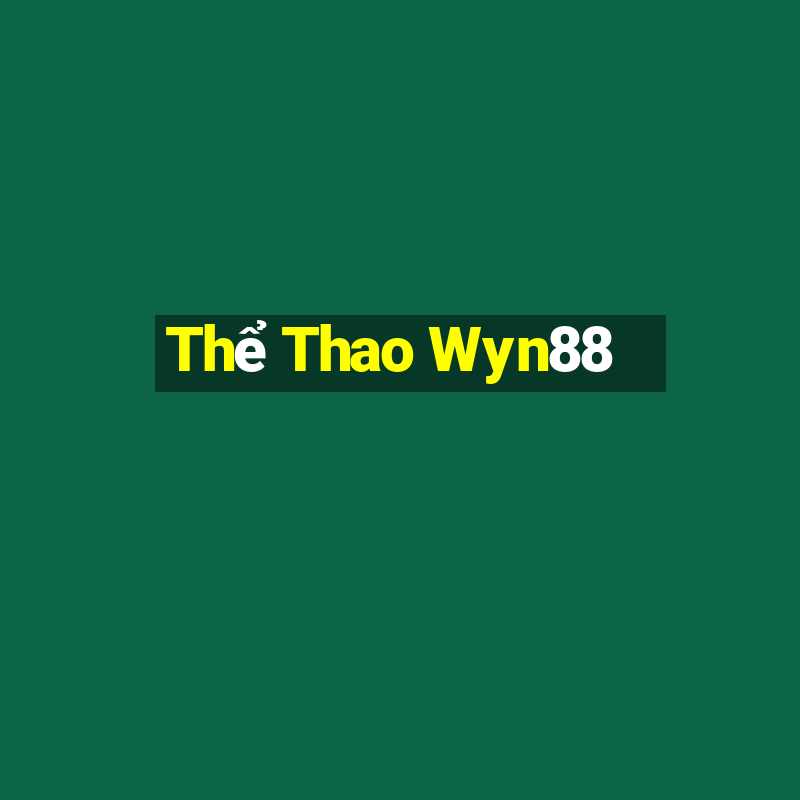 Thể Thao Wyn88