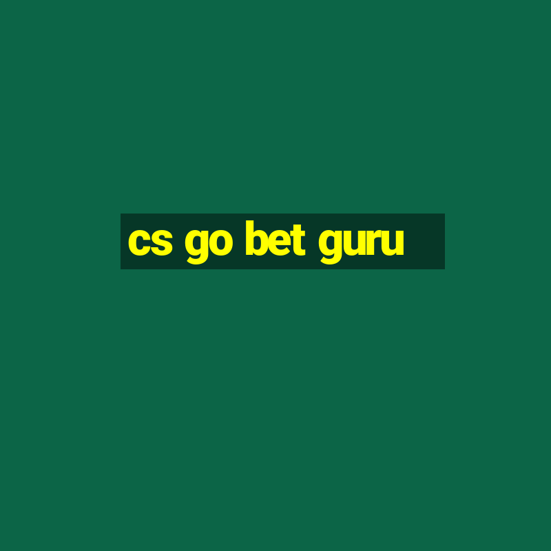 cs go bet guru