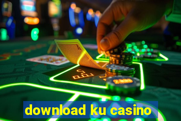 download ku casino