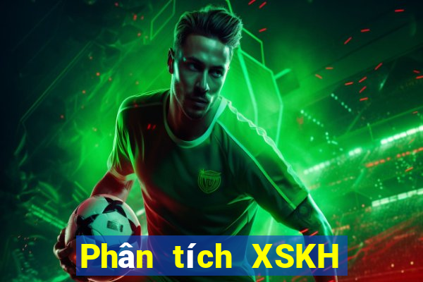 Phân tích XSKH ngày 25