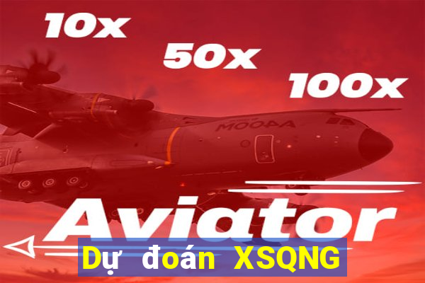 Dự đoán XSQNG thứ tư