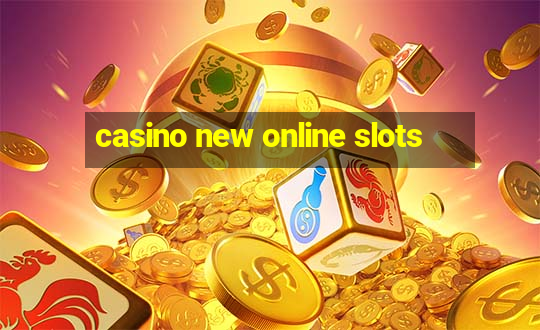 casino new online slots