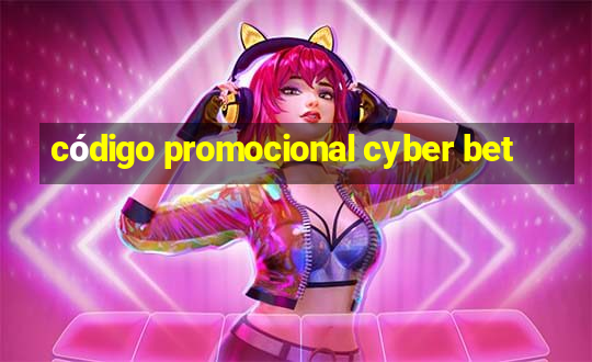 código promocional cyber bet