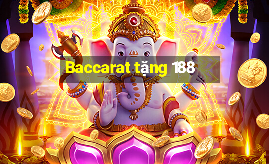 Baccarat tặng 188