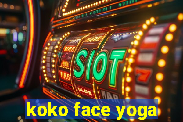 koko face yoga