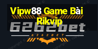 Vipw88 Game Bài Rikvip