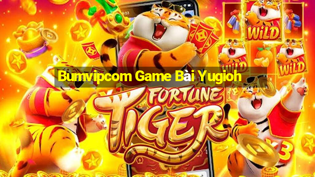 Bumvipcom Game Bài Yugioh