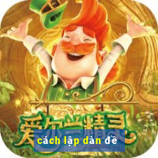 cách lập dàn đề