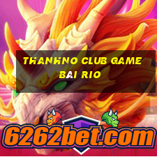 Thanhno Club Game Bài Rio