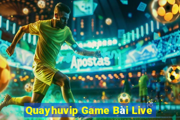 Quayhuvip Game Bài Live