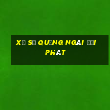 xổ số quảng ngãi đại phát