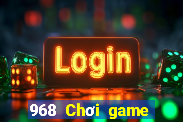 968 Chơi game bài giải trí