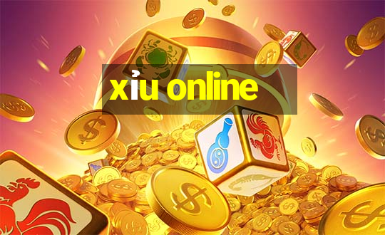 xỉu online