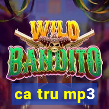 ca tru mp3