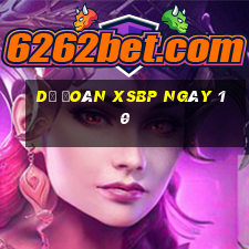 Dự đoán XSBP ngày 10