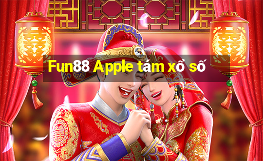 Fun88 Apple tám xổ số