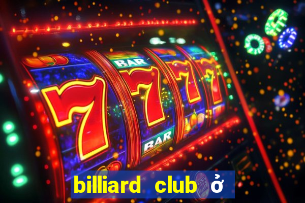 billiard club ở hà nội