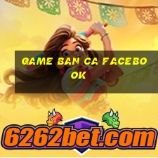 game ban ca facebook