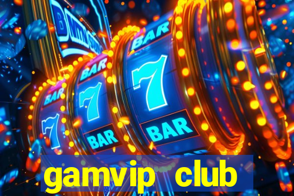 gamvip club download apk