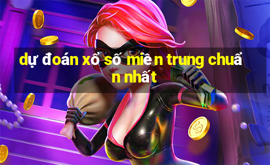 dự đoán xổ số miền trung chuẩn nhất