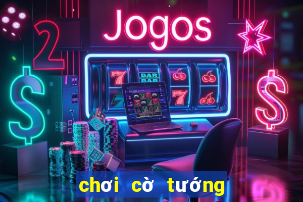 chơi cờ tướng trên mạng