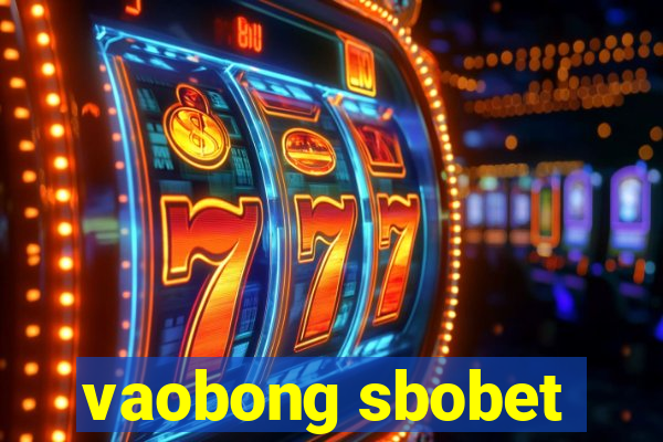 vaobong sbobet