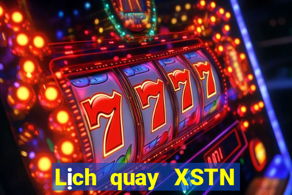 Lịch quay XSTN ngày 22