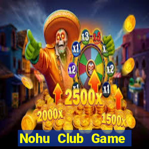 Nohu Club Game Bài Ric