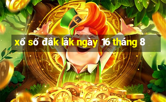 xổ số đắk lắk ngày 16 tháng 8